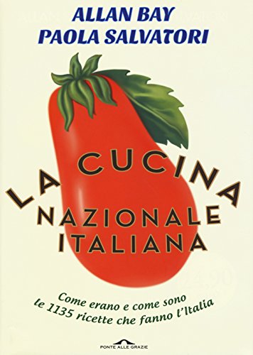 La cucina nazionale italiana von Ponte alle Grazie