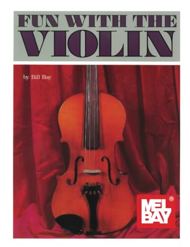 Fun with the Violin von Mel Bay Publications, Inc.