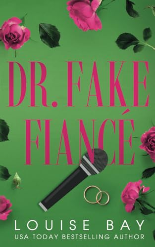 Dr. Fake Fiancé: Special Edition (The Doctors Series) von Louise Bay