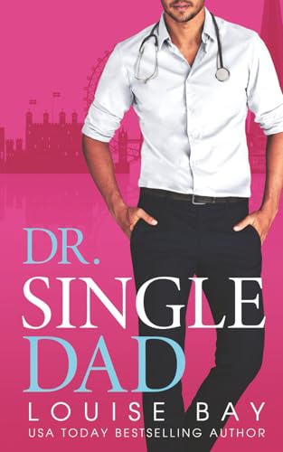 Dr. Single Dad: Special Edition Paperback Dr. Single Dad: Special Edition Paperback von Louise Bay