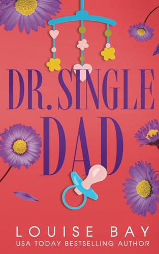Dr. Single Dad: Special Edition Paperback