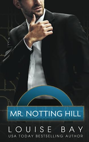 Mr. Notting Hill: Special Edition Cover (The Mister Series) von Louise Bay