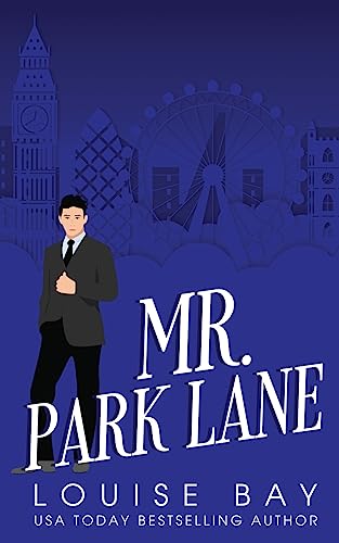 Mr. Park Lane (The Mister Series, Band 4) von Louise Bay