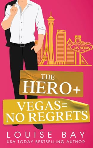 The Hero + Vegas = No Regrets (The New York City Billionaires, Band 3) The Hero + Vegas = No Regrets (The New York City Billionaires, Band 3) von Louise Bay