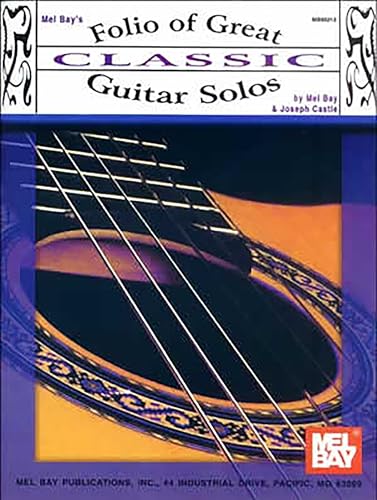 Folio of Great Classic Guitar Solos Folio of Great Classic Guitar Solos von Mel Bay Publications