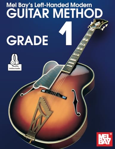 Left-Handed Modern Guitar Method Grade 1 von Mel Bay Publications, Inc.