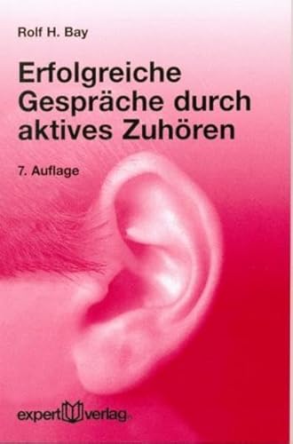 Erfolgreiche Gespräche durch aktives Zuhören (expert-taschenbücher)