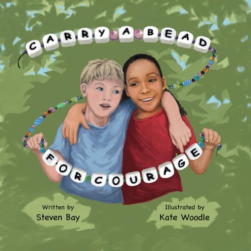 Carry a Bead for Courage Carry a Bead for Courage von Miriam Laundry Publishing