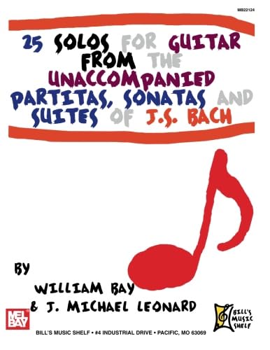 25 Solos for Guitar: From the Unaccompanied Partitas, Sonatas and Suites of J. S. Bach von Mel Bay