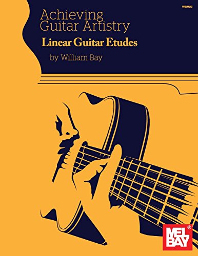Achieving Guitar Artistry Linear Guitar Etudes von William Bay Music