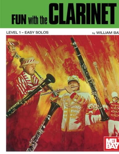 Fun with the Clarinet: Level 1 - Easy Solos Fun with the Clarinet: Level 1 - Easy Solos von Mel Bay Publications, Inc.