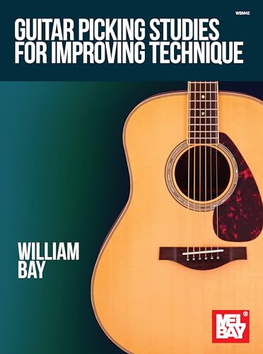 Guitar Picking Studies for Improving Technique Guitar Picking Studies for Improving Technique von William Bay Music