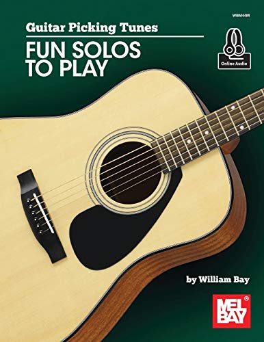 Guitar Picking Tunes-Fun Solos to Play von William Bay Music
