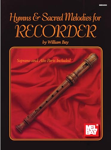 Hymns & Sacred Melodies for Recorder Hymns & Sacred Melodies for Recorder
