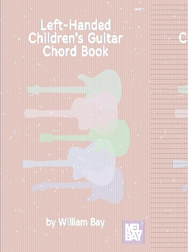 Left-Handed Children's Guitar Chord Book von Mel Bay Publications, Inc.