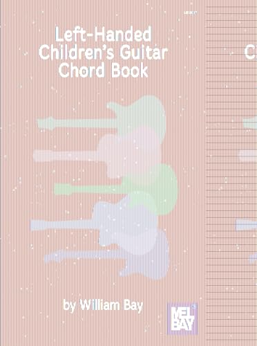 Left-Handed Children's Guitar Chord Book Left-Handed Children's Guitar Chord Book