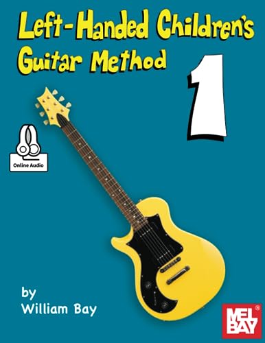 Left-Handed Children's Guitar Method von Mel Bay Publications, Inc.