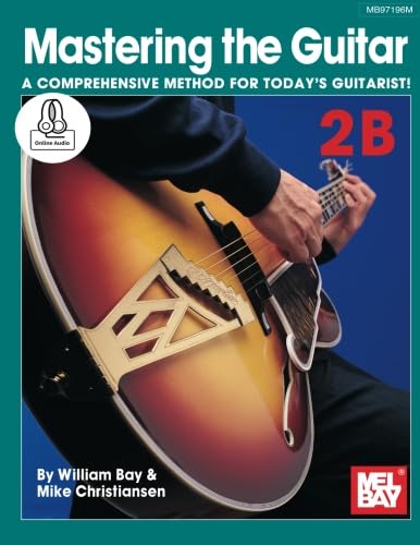 Mastering the Guitar 2B Mastering the Guitar 2B von Mel Bay Publications, Inc.
