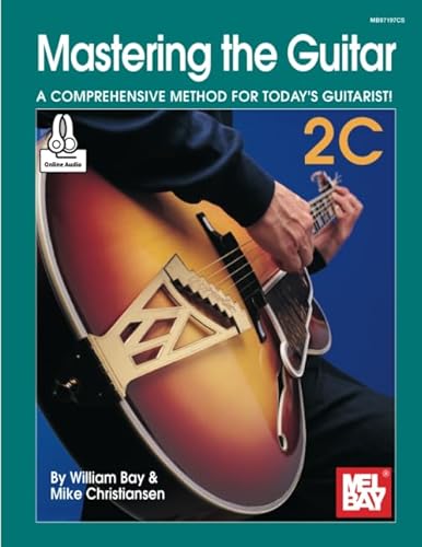 Mastering the Guitar 2C Mastering the Guitar 2C von Mel Bay Publications, Inc.