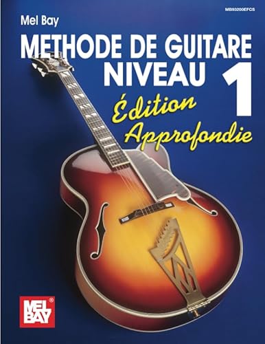 Méthode de guitare de niveau 1, édition approfondie Méthode de guitare de niveau 1, édition approfondie von Mel Bay Publications, Inc.