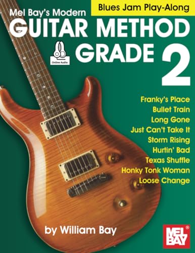 Modern Guitar Method Grade 2, Blues Jam Play-Along Modern Guitar Method Grade 2, Blues Jam Play-Along von Mel Bay Publications, Inc.