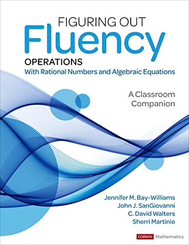 Figuring Out Fluency - Operations With Rational Numbers and Algebraic Equations: A Classroom Companion (Corwin Mathematics) von Sage Publications
