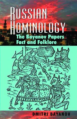 Russian Hominology: The Bayanov Papers- Fact & Folklore