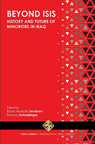 Beyond ISIS: History and Future of Religious Minorities in Iraq von Transnational Press London