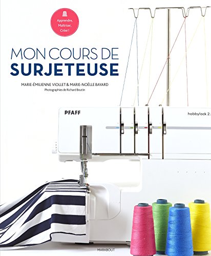 Mon cours de surjeteuse Mon cours de surjeteuse von MARABOUT