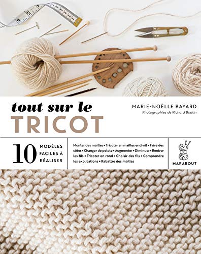 Tout sur le tricot: 10 modèles faciles à réaliser