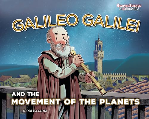 Galileo Galilei and the Movement of the Planets (Graphic Science Biographies) von Graphic Universe (Tm)