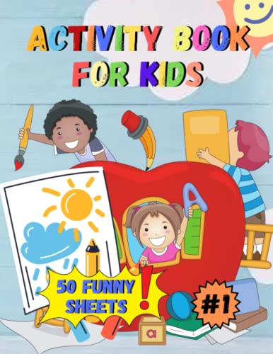 Activity Book For kids 2-4 Year Olds: Wonderful and really funny & entertaining activity book for two to four year old children [Inglés] (Activity Books For Kids)