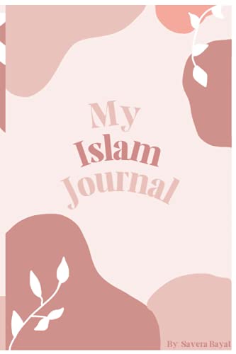 My Islam Journal: A guide and tracker for prayers, duas and thankfulness | 120 pages | Prayer journal