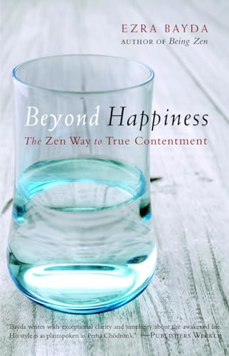Beyond Happiness: The Zen Way to True Contentment von Shambhala Publications