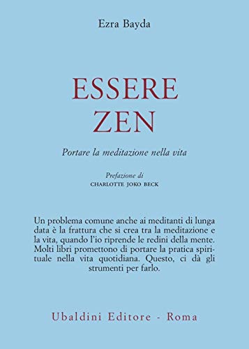 Essere zen. Portare la meditazione nella vita (Civiltà dell'Oriente) von ASTROLABIO UBALDINI