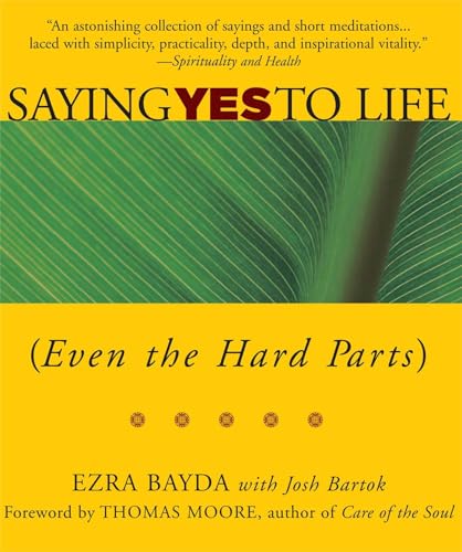 Saying Yes to Life: (Even the Hard Parts)