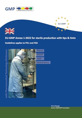 EU-GMP Annex 1-2022 for sterile production with tips & hints: Guidelines applies to PICs and FDA von Independently published