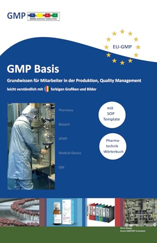 GMP-Basis: Grundwissen für alle Mitarbeiter in der Produktion, Quality Management von Independently published