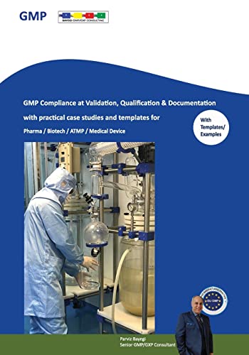 GMP Compliance at Validation, Qualification & Documentation with practical case studies and templates: for Pharma / Biotech / ATMP / Medical Device von Lulu