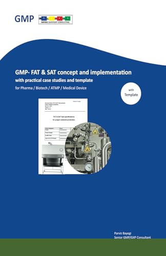 GMP- FAT & SAT concept and implementation: With practical case studies and templates von Independently published
