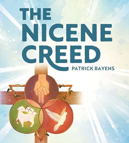 The Nicene Creed: Illustrated for Families von Concordia Publishing House
