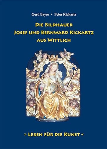 Die Bildhauer Josef und Bernward Kickartz aus Wittlich: 'Leben für die Kunst'