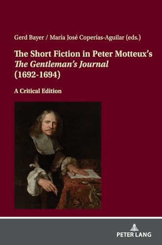 The Short Fiction in Peter Motteux’s «The Gentleman’s Journal» (1692-1694): A Critical Edition