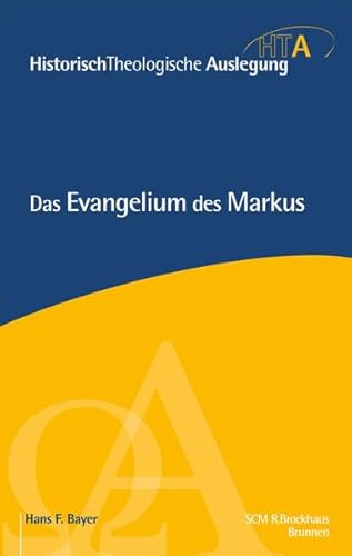 Das Evangelium des Markus: Erweiterte Neuausgabe (Historisch Theologische Auslegung)