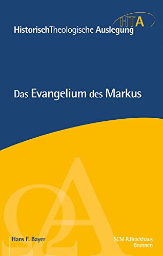 Das Evangelium des Markus: Erweiterte Neuausgabe (Historisch Theologische Auslegung)