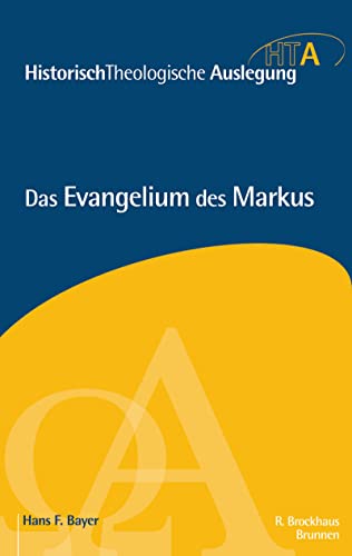 Das Evangelium des Markus: Historisch-Theologische Auslegung, HTA (TVG - Lehrbücher)