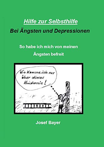 Hilfe zur Selbsthilfe bei Ängsten und Depressionen: So habe ich mich von meinen Ängsten befreit