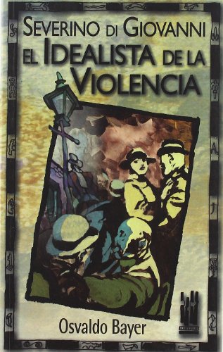 Severino di Giovanni : el idealista de la violencia (GEBARA) von Txalaparta, S.L.