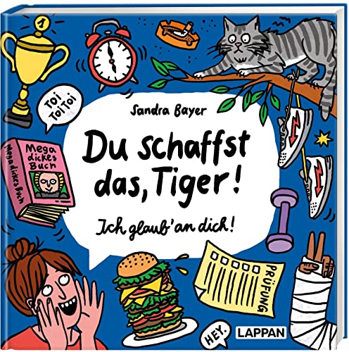 Du schaffst das, Tiger! Ich glaub' an dich!: Mutmachen und Unterstützen in schwierigen Phasen | Ideales Geschenk zur Prüfung und zum Abitur