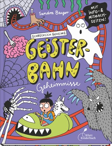 Schrecklich geheime Geisterbahn-Geheimnisse: Witzige Comic-Geschichte + Sachinfos + DIY-Ideen | Mit Nachtleuchtfarbe auf dem Cover